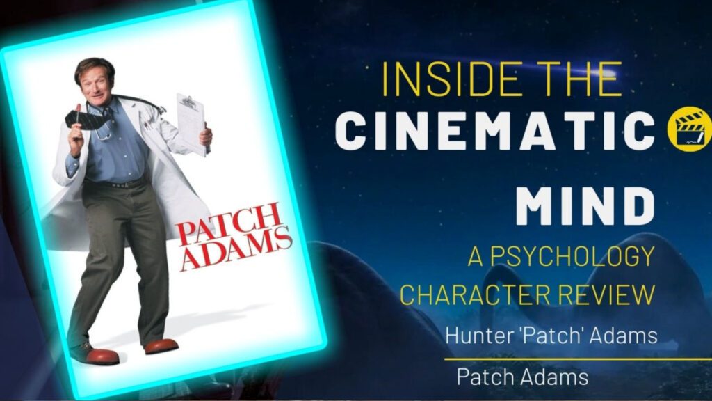 Robin Williams as Patch Adams - Inside the cinematic mind!